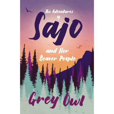 The Adventures of Sajo and Her Beaver People