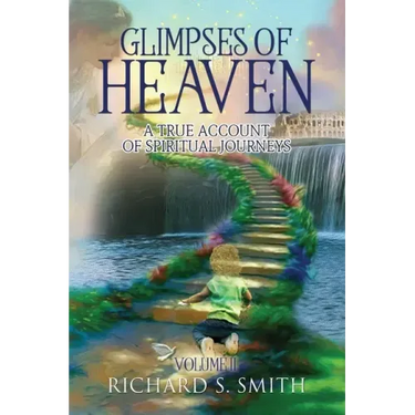 Glimpses of Heaven, II