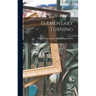 Elementary Turning