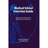 Medical School Interview Guide: Preparation and Practice for Medical School Admissions