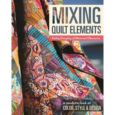Mixing Quilt Elements - Print-On-Demand Edition
