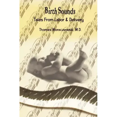 Birth Sounds: Tales From Labor & Delivery