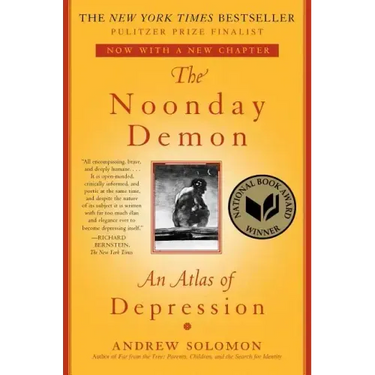 The Noonday Demon: An Atlas of Depression