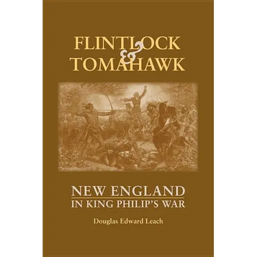 Flintlock and Tomahawk: New England in King Philip's War