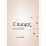 Change!: Combining Analytic Approaches with Street Wisdom