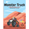 Monster Truck Coloring Book: For Kids Ages 2-4 4-8 - 30 Unique Colouring Pages for Boys and Girls Toddlers Children - Perfect Fun Activity Book for