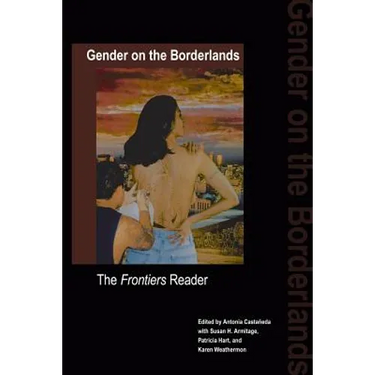 Gender on the Borderlands: The Frontiers Reader