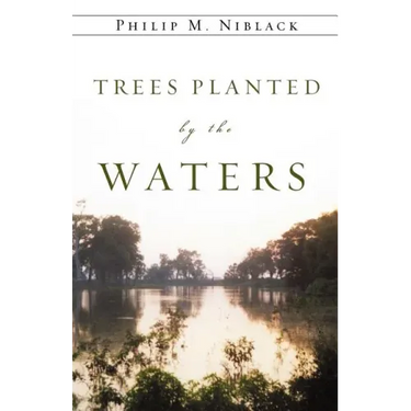 Trees Planted by the Waters