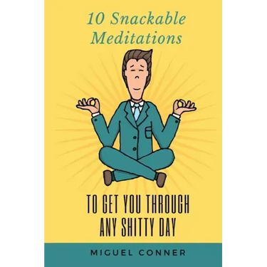10 Snackable Meditations