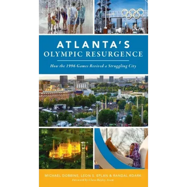 Atlanta's Olympic Resurgence: How the 1996 Games Revived a Struggling City