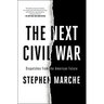 The Next Civil War: Dispatches from the American Future