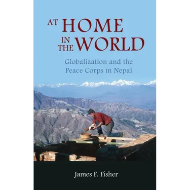 At Home in the World: Globalization and the Peace Corps in Nepal