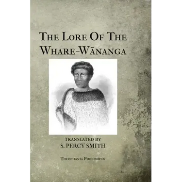 The Lore Of The Whare-Wananga
