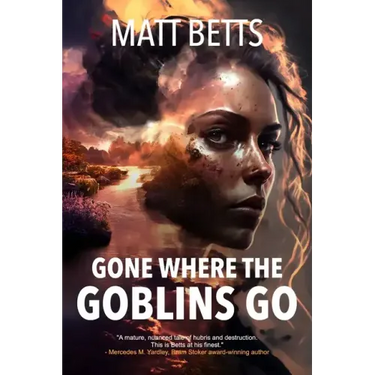 Gone Where the Goblins Go
