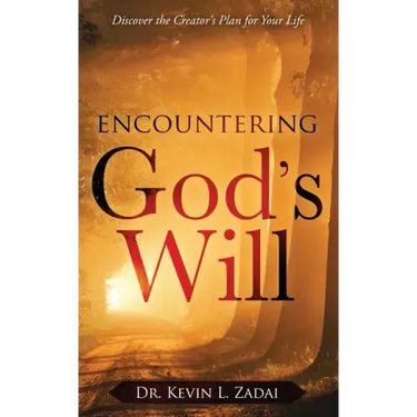 Encountering God's Will: Discover the Creator's Plan for Your Life