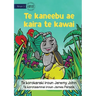 The Insect that Led the Way - Te kaneebu ae kaira te kawai (Te Kiribati)