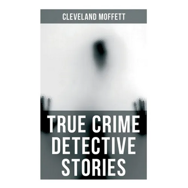 True Crime Detective Stories