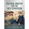 Pastoral Ministry for the Next Generation