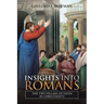 Insights into Romans: The Two Pillars of Faith in Christianity