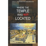 Where The Temple Was Not Located