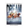 Thanks To My Father's Dream
