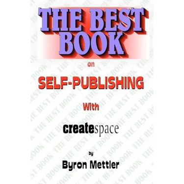 Self-Publishing With CreateSpace: The Best Book on Self-Publishing with CreateSpace