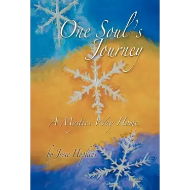 One Soul's Journey, a Mystic's Way Home.