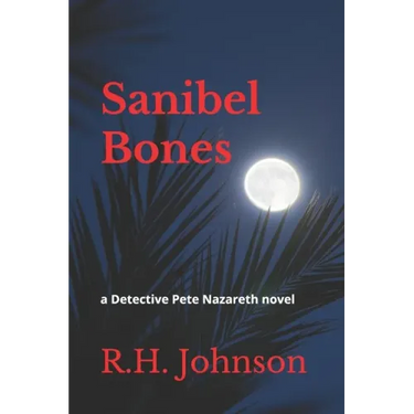 Sanibel Bones: a Detective Pete Nazareth novel