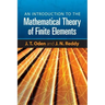 An Introduction to the Mathematical Theory of Finite Elements