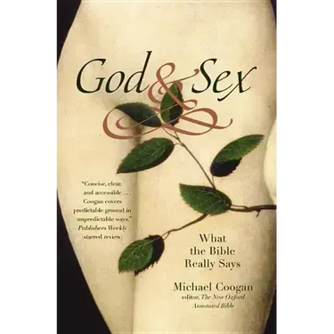 God and Sex: What the Bible Really Says