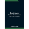Beethoven; The story of a little boy who was forced to practice