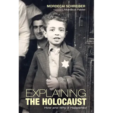 Explaining the Holocaust: How and Why It Happened