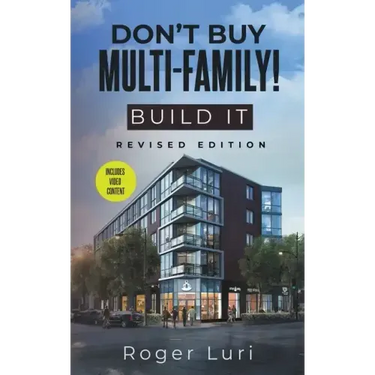 Don't Buy Multi-Family! Build It
