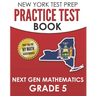 NEW YORK TEST PREP Practice Test Book Next Gen Mathematics Grade 5: Covers the Next Generation Learning Standards