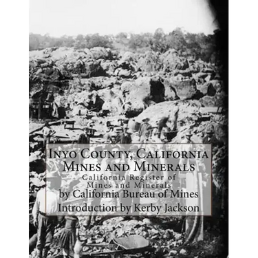 Inyo County, California Mines and Minerals: California Register of Mines and Minerals