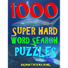1000 Super Hard Word Search Puzzles: Fun Way to Improve Your IQ