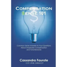 Compensation Sense 101: Common Sense Answers to Your Questions About Employee Compensation and Total Rewards