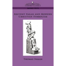 Ancient Pagan and Modern Christian Symbolism