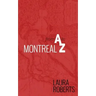Montreal from A to Z: An Alphabetical City Guide