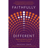 Faithfully Different: Regaining Biblical Clarity in a Secular Culture