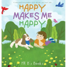 Happy Makes Me Happy