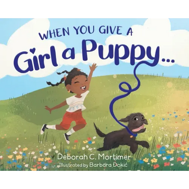 When You Give a Girl a Puppy...