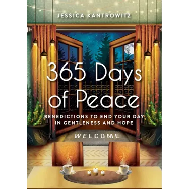 365 Days of Peace: Benedictions to End Your Day in Gentleness and Hope