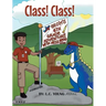 Class! Class!: Geoh's 6th Grade Adventure with Miss Redd