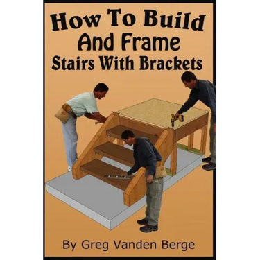 How To Build And Frame Stairs With Brackets