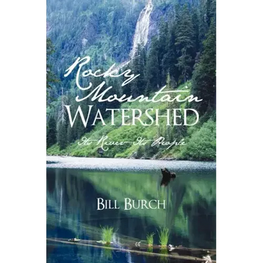 Rocky Mountain Watershed: Its River-Its People
