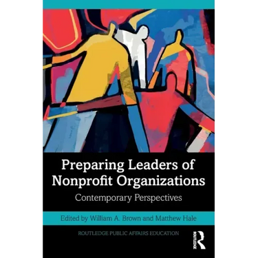 Preparing Leaders of Nonprofit Organizations: Contemporary Perspectives