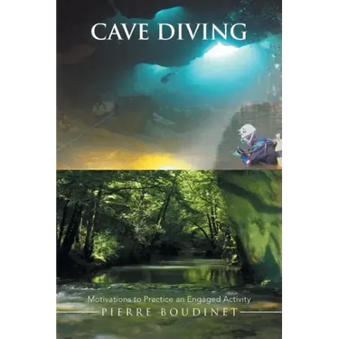 Cave Diving: Motivations to Practice an Engaged Activity
