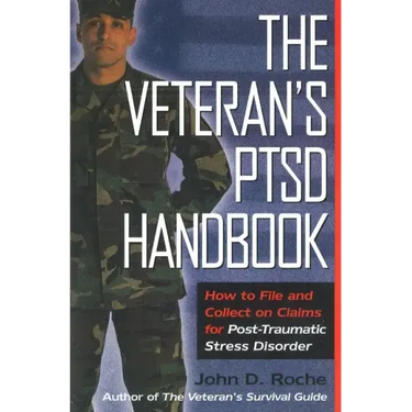 The Veteran's Ptsd Handbook: How to File and Collect on Claims for Post-Traumatic Stress Disorder