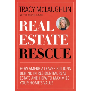 Real Estate Rescue: How America Leaves Billions Behind in Residential Real Estate and How to Maximize Your Home's Value (Buying and Selling Homes, Sta